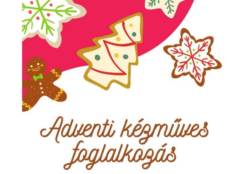 Készüljünk együtt a karácsonyi ünnepekre! Adventi kézműves foglalkozás
