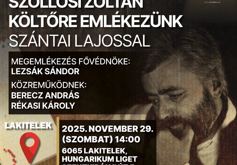 A Magyar költészet fényei – Szöllősi Zoltán költőre emlékezünk Lakiteleken